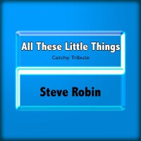 All These Little Things (Catchy Tribute)