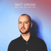 Matt Simons歌曲歌詞大全_Matt Simons最新歌曲歌詞