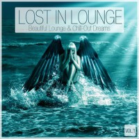 Lost In Lounge - Beautiful Lounge & Chill-Out Drea專輯_KoolSaxLost In Lounge - Beautiful Lounge & Chill-Out Drea最新專輯