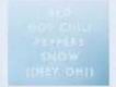 Red Hot Chili Pepper歌曲歌詞大全_Red Hot Chili Pepper最新歌曲歌詞