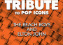 A Tribute to Pop Icons the Beach Boys and Elton Jo專輯_The Hit CrewA Tribute to Pop Icons the Beach Boys and Elton Jo最新專輯