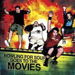 Goes to the Movies專輯_Bowling for SoupGoes to the Movies最新專輯