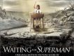 等待超人 Waiting for Sup