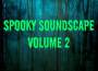 Spooky Soundscape, Vol. 2專輯_Bearded Audio ASMRSpooky Soundscape, Vol. 2最新專輯
