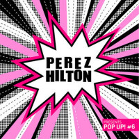 Perez Hilton Presents Pop Up! #6專輯_Freedom FryPerez Hilton Presents Pop Up! #6最新專輯