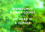 My Head Is a Jungle (feat. Emma-Louise) [Special V專輯_WankelmutMy Head Is a Jungle (feat. Emma-Louise) [Special V最新專輯