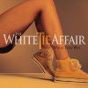 The White Tie Affair歌曲歌詞大全_The White Tie Affair最新歌曲歌詞