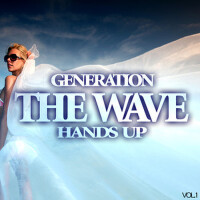 The Wave - Generation Hands Up, Vol.1