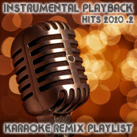Instrumental Playback Hits - Karaoke Remix Playlis專輯_SydekicInstrumental Playback Hits - Karaoke Remix Playlis最新專輯