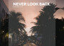 Never Look Back (Edit)專輯_Boris BrejchaNever Look Back (Edit)最新專輯