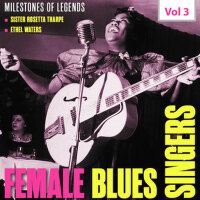 Milestones of Legends: Female Blues Singers, Vol.