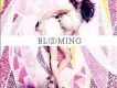 「BLOOMING」mixed by D