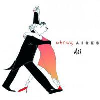 Otros Aires最新歌曲_最熱專輯MV_圖片照片