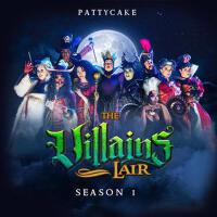 The Villains Lair (Season 1)專輯_Patty-CakeThe Villains Lair (Season 1)最新專輯