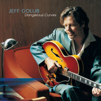 Dangerous Curves專輯_Jeff GolubDangerous Curves最新專輯