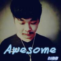 DJ偉偉Awesome專輯_陽山偉偉DJ偉偉Awesome最新專輯