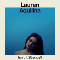 Isn』t It Strange?專輯_Lauren AquilinaIsn』t It Strange?最新專輯