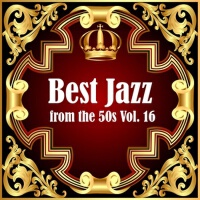 Best Jazz from the 50s Vol. 16