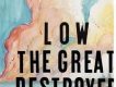 The Great Destroyer專輯_LowThe Great Destroyer最新專輯