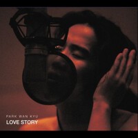 Love Story (스페셜 앨범) (Love Story (特別專輯))專輯_朴完奎Love Story (스페셜 앨범) (Love Story (特別專輯))最新專輯