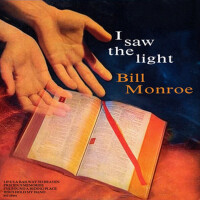 I Saw the Light專輯_Bill MonroeI Saw the Light最新專輯