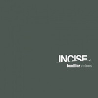 Familiar Voices專輯_InciseFamiliar Voices最新專輯