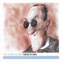 Carlos Di Sarli - RCA 100 Aos