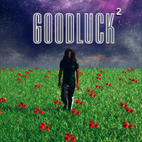 GOODLUCK 2 (Explicit)