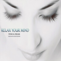 Relax Your Mind專輯_Physical DreamsRelax Your Mind最新專輯