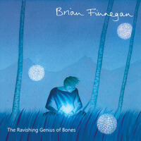 The Ravishing Genius of Bones專輯_Brian FinneganThe Ravishing Genius of Bones最新專輯