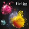 Blind Zero歌曲歌詞大全_Blind Zero最新歌曲歌詞