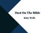 Dust on the Bible專輯_Kitty WellsDust on the Bible最新專輯
