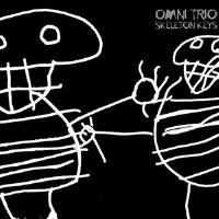 Skeleton Keys專輯_Omni TrioSkeleton Keys最新專輯