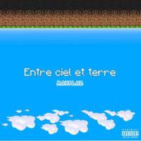 Entre Ciel et Terre (Explicit)專輯_MaxiLazEntre Ciel et Terre (Explicit)最新專輯