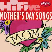 Rhino Hi-Five: Various Artists: Mother's Day S
