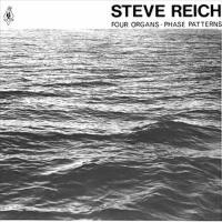 Four Organs: Phase Patterns專輯_Steve ReichFour Organs: Phase Patterns最新專輯