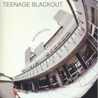 Teenage Blackout歌曲歌詞大全_Teenage Blackout最新歌曲歌詞