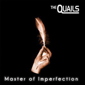 Master Of Imperfecti專輯_The QuailsMaster Of Imperfecti最新專輯
