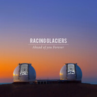 Ahead Of You Forever專輯_Racing GlaciersAhead Of You Forever最新專輯