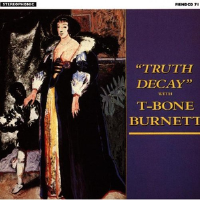 Truth Decay專輯_T Bone BurnettTruth Decay最新專輯