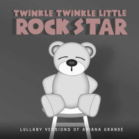 Lullaby Versions of Ariana Grande