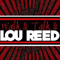 Walk It Talk It專輯_Lou ReedWalk It Talk It最新專輯