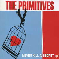 Never Kill a Secret - EP專輯_The PrimitivesNever Kill a Secret - EP最新專輯