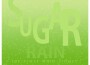 Sugar Rain