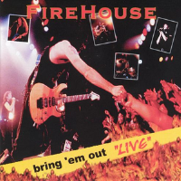 Bring 'Em out Live專輯_FirehouseBring 'Em out Live最新專輯