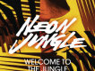 Neon Jungle歌曲歌詞大全_Neon Jungle最新歌曲歌詞