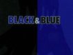 Black And Blue