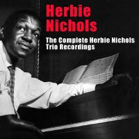Herbie Nichols Trio最新專輯_新專輯大全_專輯列表