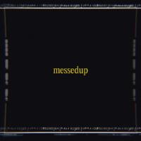 Messedup