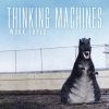 Thinking Machines歌曲歌詞大全_Thinking Machines最新歌曲歌詞